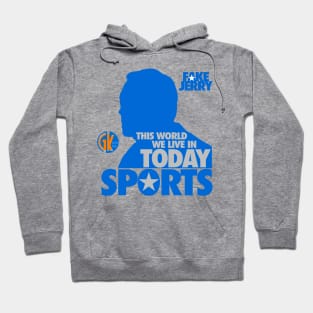 GK - Fake Jerry / This World Today, Sports... Hoodie